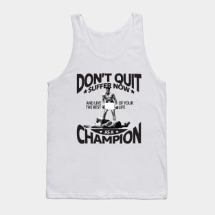 Don't Quit Tank Top